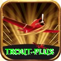 trout App Prime v5.3.5